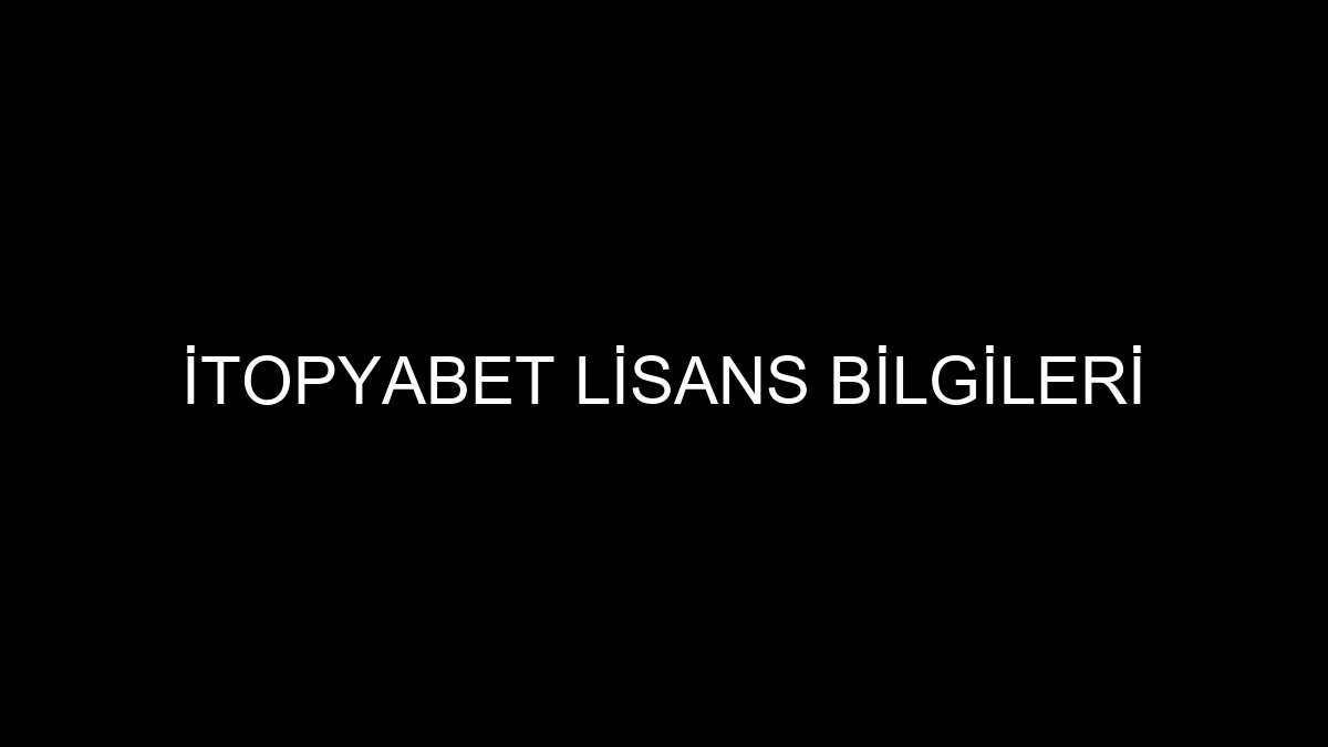 İtopyabet Lisans Bilgileri